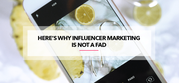 Is Influencer Marketing A Fad?