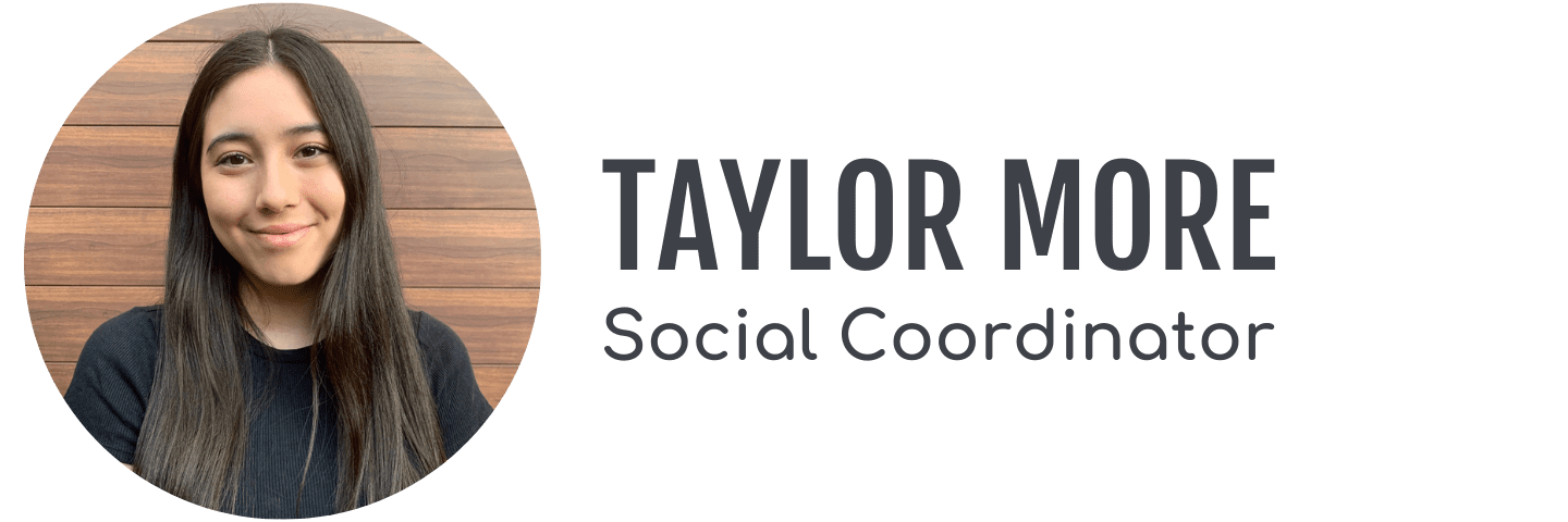 Taylor More, Social Coordinator