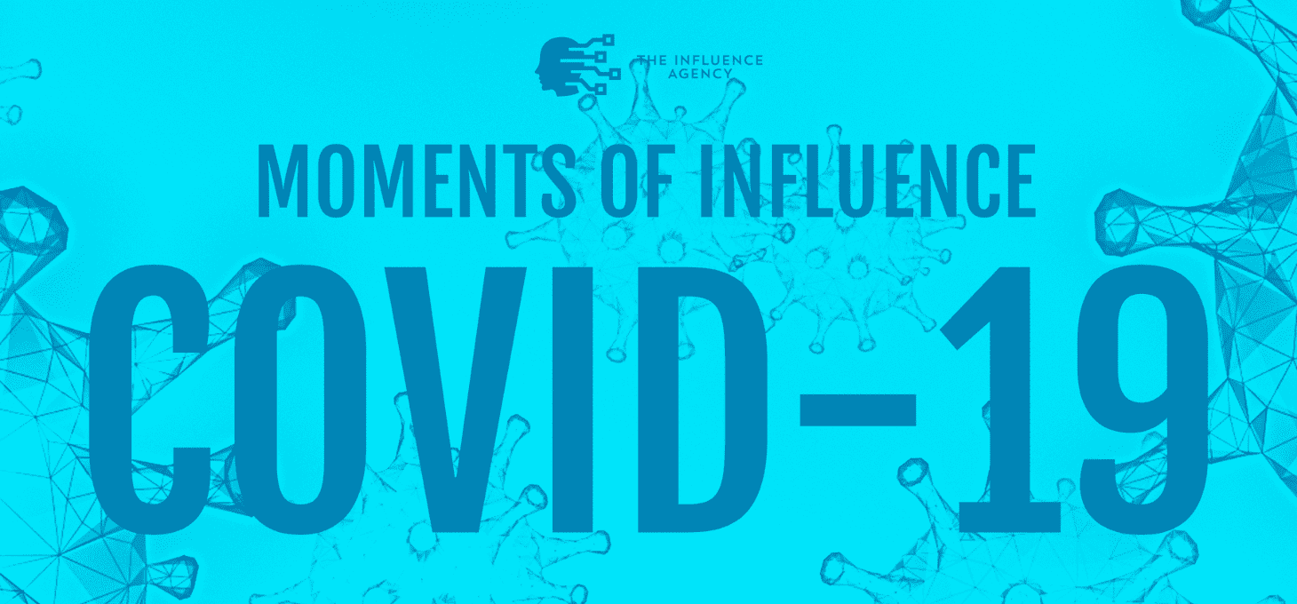 Moments of Influence: COVID-19