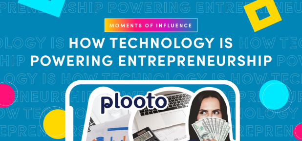 Moments of Influence: How Technology is Powering Entrepreneurship