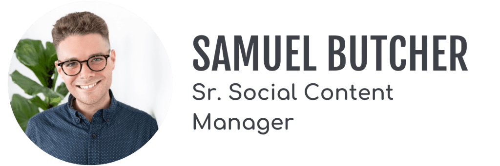 Samuel Butcher, Senior Social Content Manager