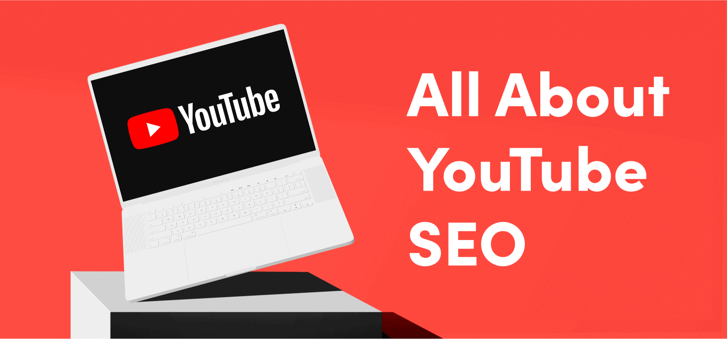 The title is “All about YouTube SEO” and a floating laptop is showing a YouTube screen.