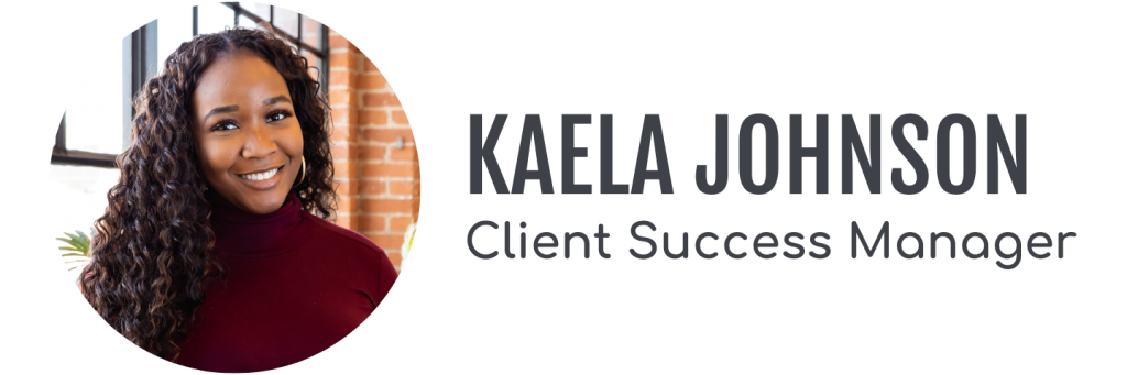 Kaela Johnson, Client Success Manager