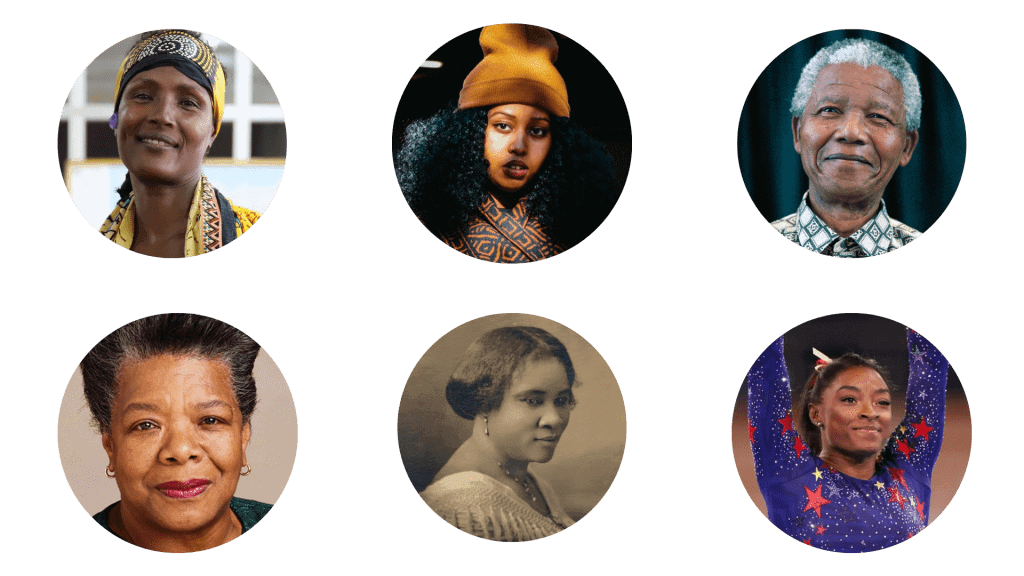 Waris Dirie, Warsan Shire, Nelson Mandela, Maya Angelou, Madam C.J. Walker, and Simone Biles