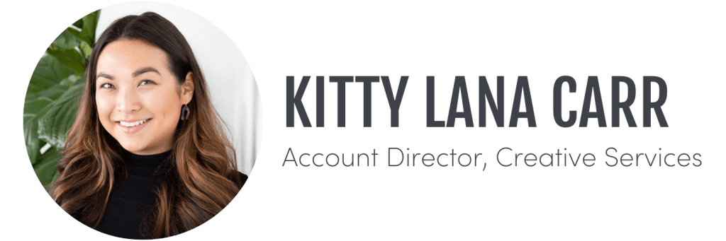 Kitty Lana Carr, Account Director Creative Services