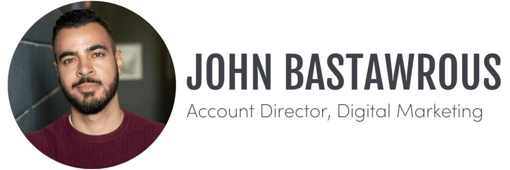 John Bastawrous, Account Director, Digital Marketing