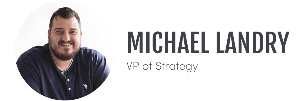 Michael Landry, VP of Strategy