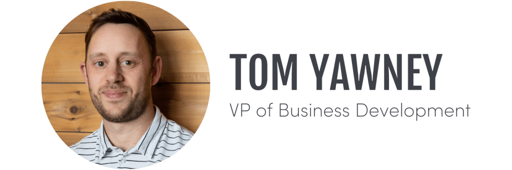 Tom Yawney, VP of Business Development