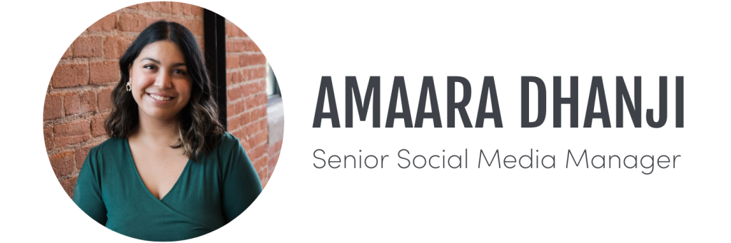 Amaara Dhanji, Senior Social Media Manager